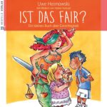 Ist das fair?: Ein kleines Buch über Gerechtigkeit