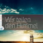 Wir teilen den Himmel