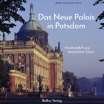 Das Neue Palais in Potsdam: Familienidyll und kaiserlicher Glanz