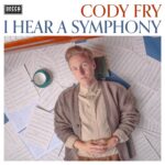 I Hear A Symphony (Deluxe Digipack) von Cody Fry