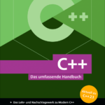 C++: Das umfassende Handbuch zu Modern C++