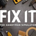Fix It - Der Handwerker Simulator