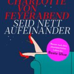 Seid nett aufeinander