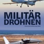 Militärdrohnen: Unbemannte Luftfahrzeuge (UAVs)