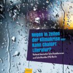 Regen in Zeiten der Klimakrise: Oder: Kann ChatGPT Literatur?