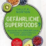 Gefährliche Superfoods?