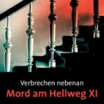 Verbrechen nebenan. Mord am Hellweg XI: Kriminalstorys