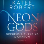 Neon Gods - Orpheus & Eurydike & Charon