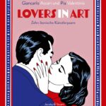 Lovers in Art – Zehn ikonische Künstlerpaare