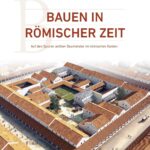 Bauen in römischer Zeit