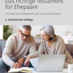 Das richtige Testament für Ehepaare