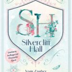 Silvercliff Hall – Vom Zauber geküsst