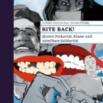 Bite back!: Queere Prekarität, Klasse und unteilbare Solidarität