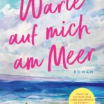 Warte auf mich am Meer