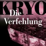KRYO – Die Verfehlung