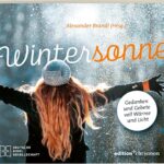 Wintersonne: Gedanken und Gebete voll Wärme und Licht